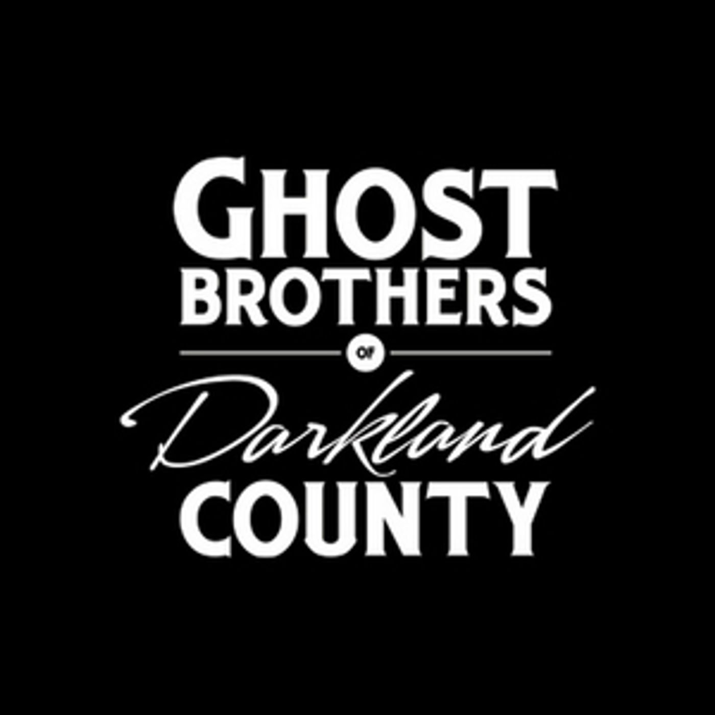 GHOST BROTHERS OF DARKLAND COUNTY Comes to West Virginia Public Theatre This Weekend GHOST BROTHERS OF DARKLAND COUNTY Comes to West Virginia Public Theatre This Weekend Image