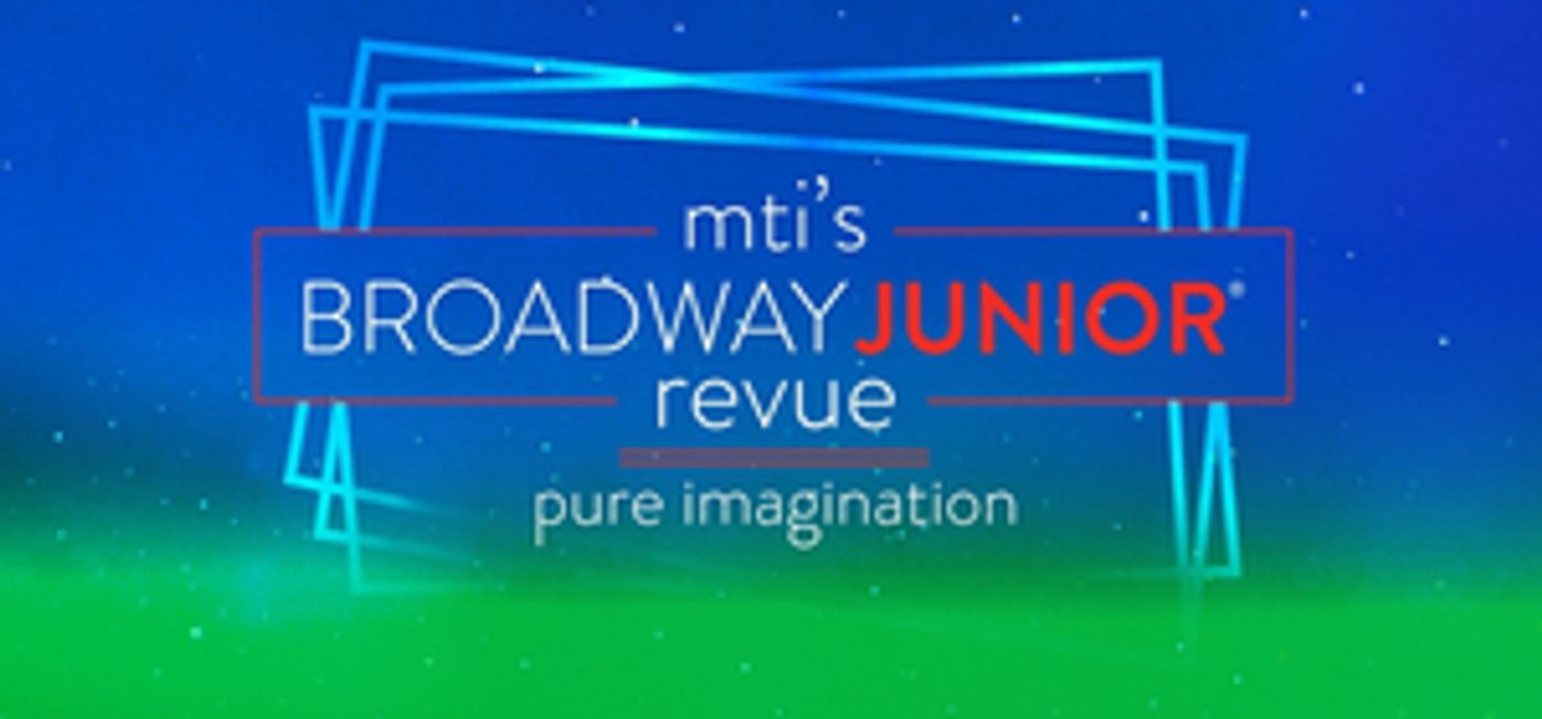 Music Theatre International Releases New Broadway Junior Revue, PURE IMAGINATION Music Theatre International Releases New Broadway Junior Revue, PURE IMAGINATION Image