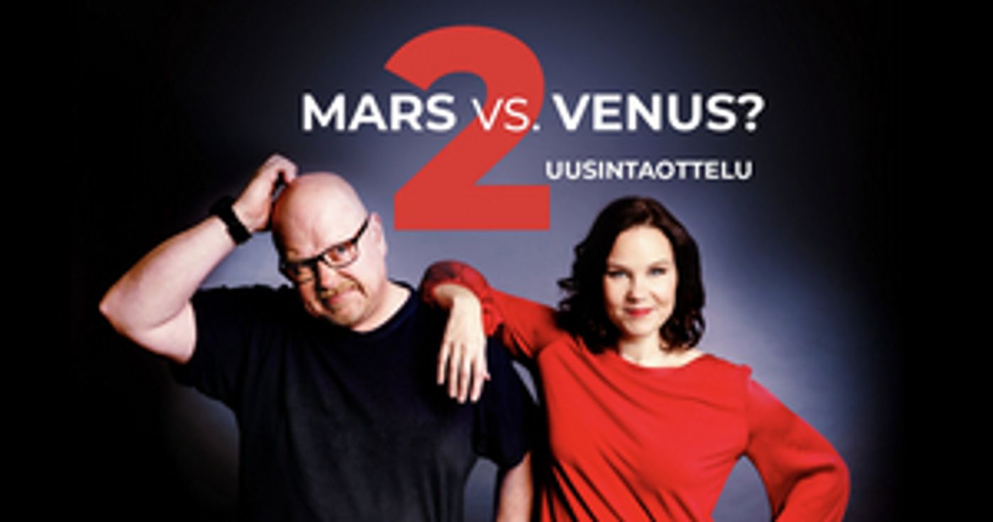 MARS VS. VENUS? 2 is Now Playing at Tampere's Työväen Teatter MARS VS. VENUS? 2 is Now Playing at Tampere's Työväen Teatter Image