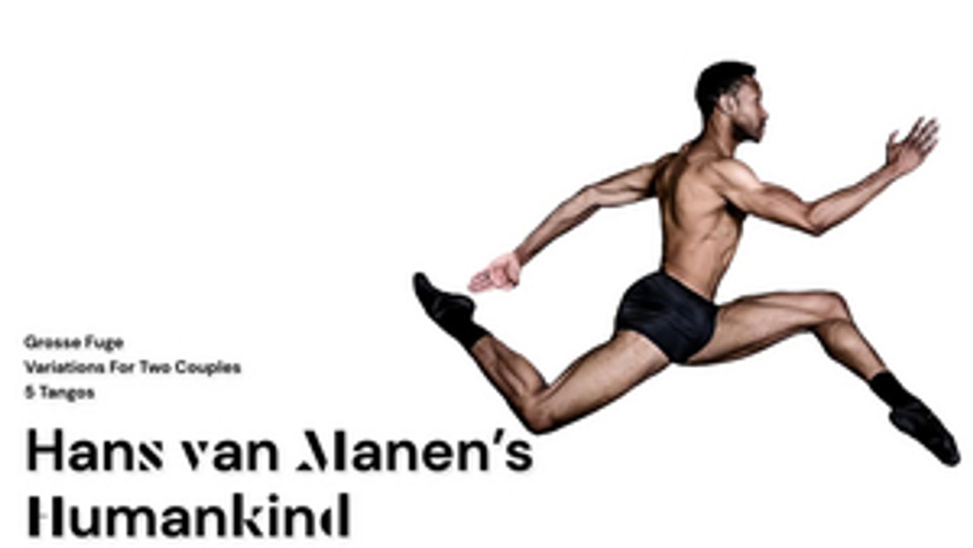 Philadelphia Ballet Presents Hans van Manen's HUMANKIND, An Intimate and Evocative Series of Works by the Dutch Legend  Image