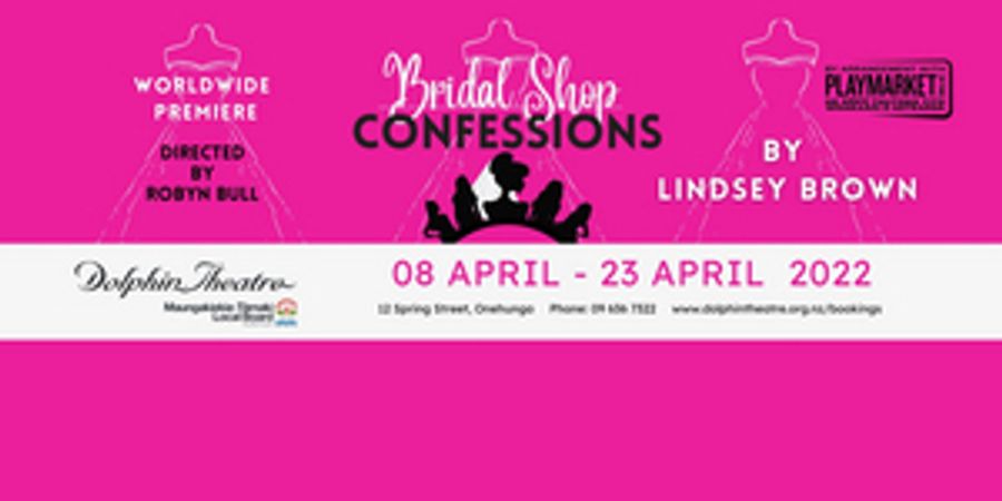 Review: BRIDAL SHOP CONFESSIONS at Dolphin Theatre, Onehunga, Auckland Image