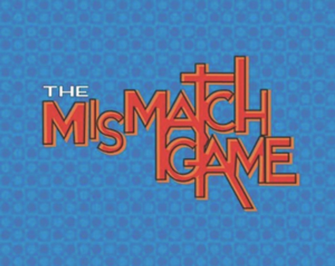 The Los Angeles LGBT Center to Host Performances of THE MISMATCH GAME The Los Angeles LGBT Center to Host Performances of THE MISMATCH GAME Image