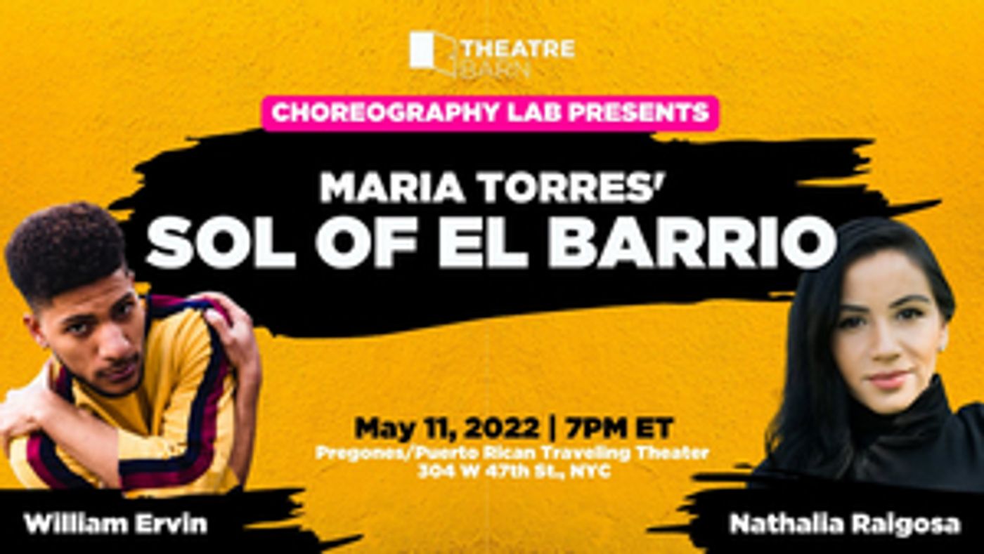 New York Theatre Barn's Choreography Lab to Welcome Maria Torres' SOL OF EL BARRIO New York Theatre Barn's Choreography Lab to Welcome Maria Torres' SOL OF EL BARRIO Image