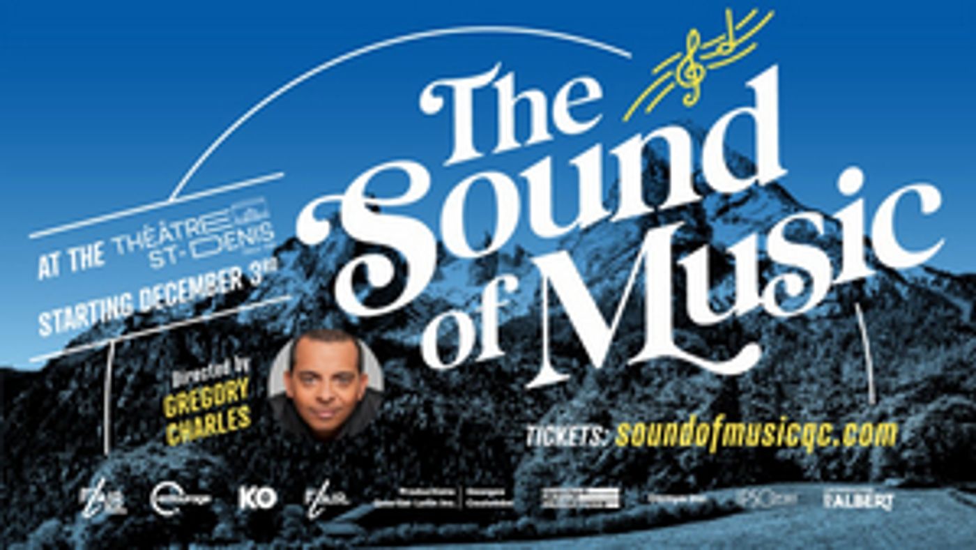 THE SOUND OF MUSIC Will Be Presented in English in December 2022 at Théâtre St-Denis  Image