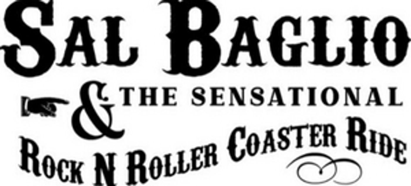 Sal Baglio and The Sensational Rock N Roller Coaster Ride Come to the Blue Ocean Music Hall Sal Baglio and The Sensational Rock N Roller Coaster Ride Come to the Blue Ocean Music Hall Image