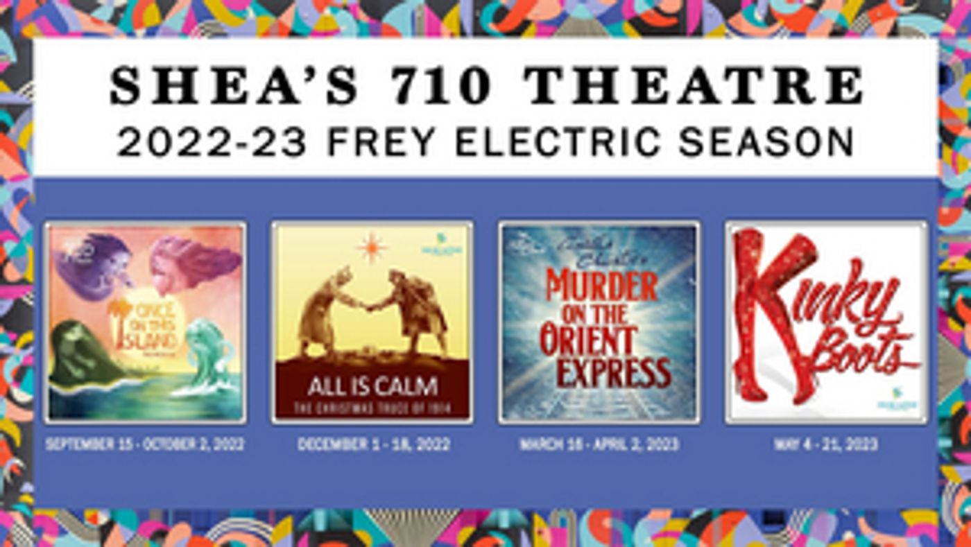 Subscriptions On Sale Now For the 2022-23 Frey Electric Season at Shea's 710 Theatre Subscriptions On Sale Now For the 2022-23 Frey Electric Season at Shea's 710 Theatre Image