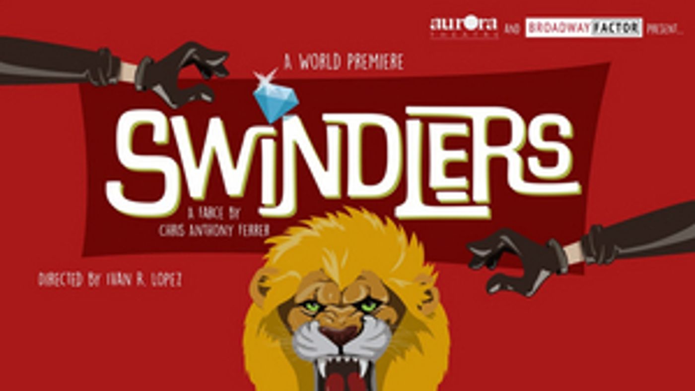 World Premiere of SWINDLERS to be Presented by Broadway Factor & Aurora Theatre  Image