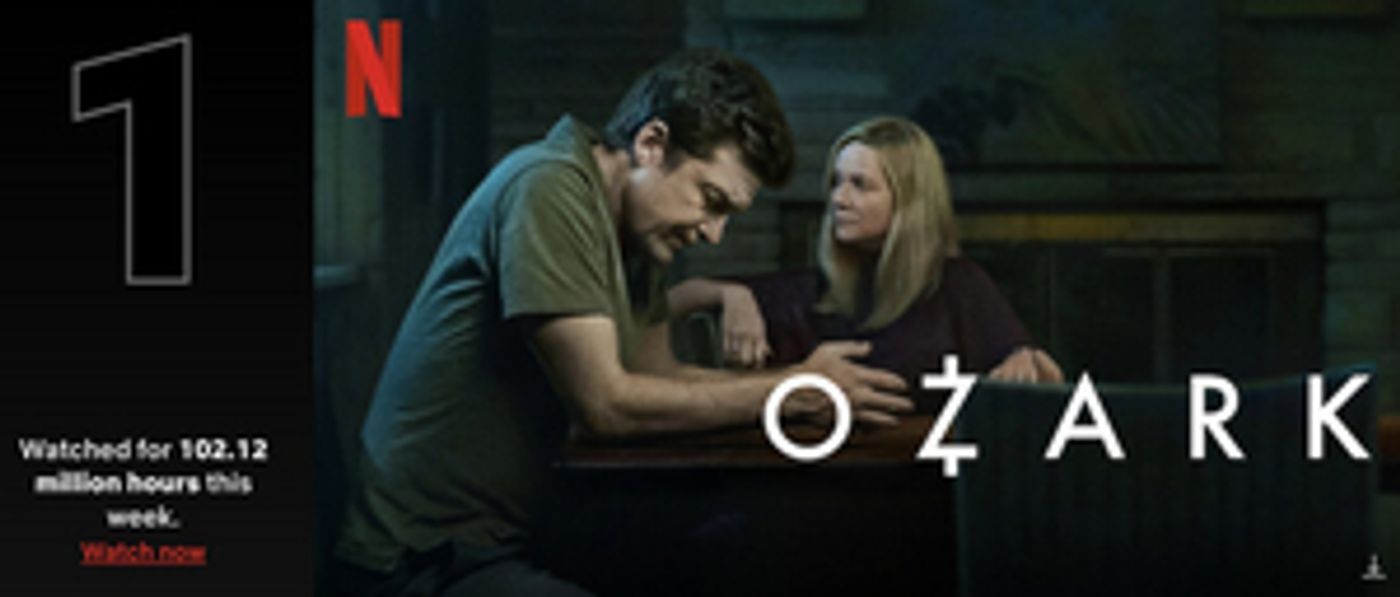 OZARK Tops Netflix Viewership the Week of May 2 OZARK Tops Netflix Viewership the Week of May 2 Image