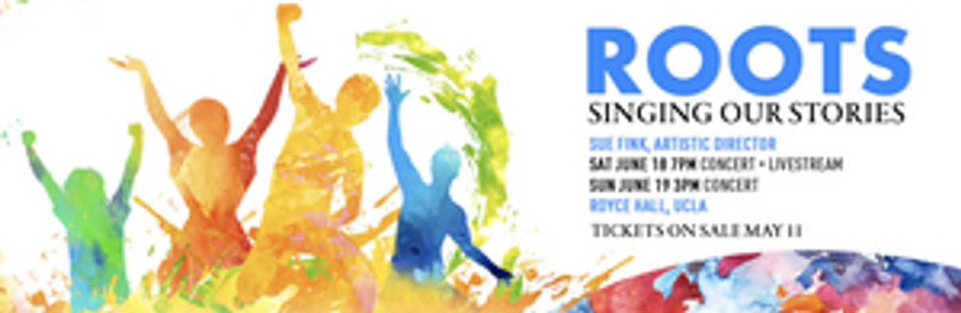 Angel City Chorale to Appear at UCLA's Royce Hall with ROOTS: SINGING OUR STORIES  Image