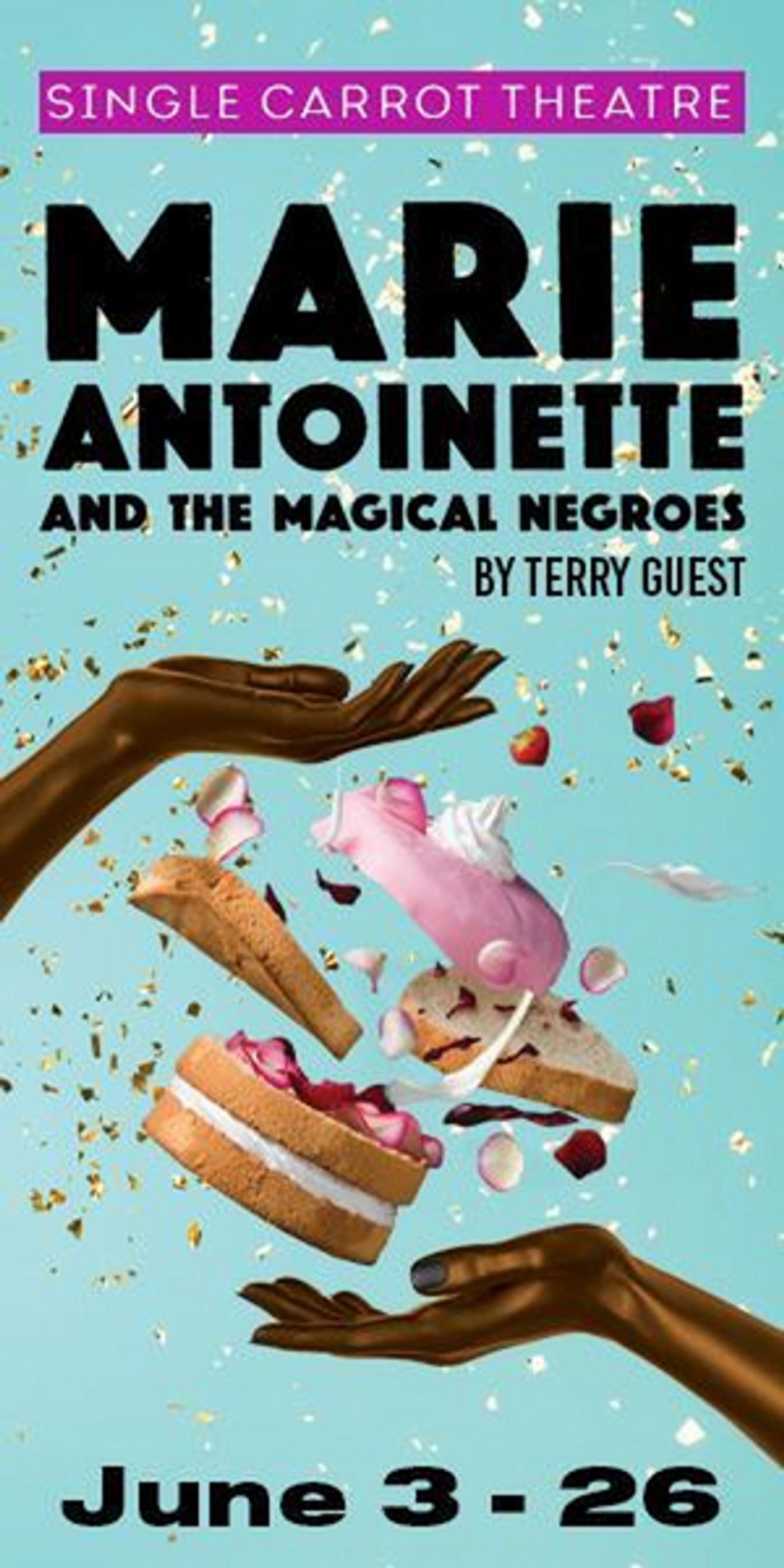 Single Carrot Theatre Invites You To World Premiere MARIE ANTOINETTE AND THE MAGICAL NEGROES   Image