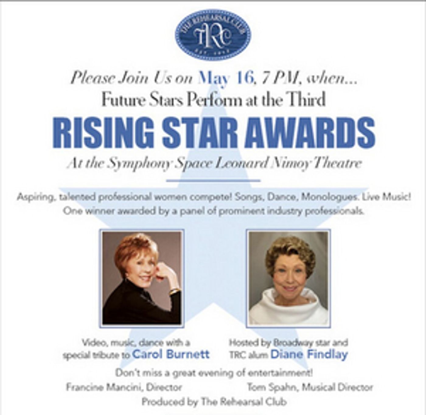 The Rehearsal Club to Present ANNUAL RISING STAR COMPETITION and Carol Burnett Tribute at Symphony Space The Rehearsal Club to Present ANNUAL RISING STAR COMPETITION and Carol Burnett Tribute at Symphony Space Image