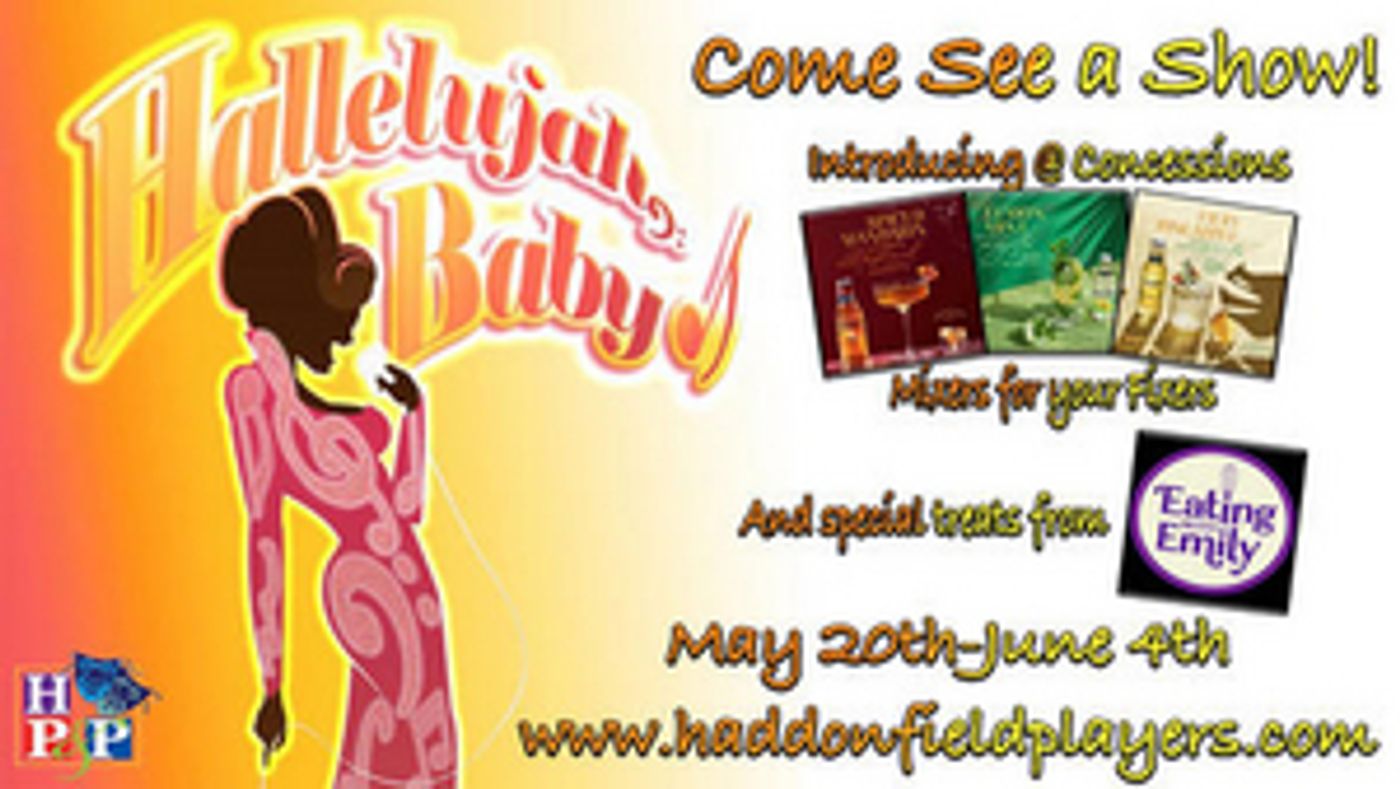 Feature: 'Now's the Time' to see HALLELUJAH, BABY! at Haddonfield Plays & Players  Image