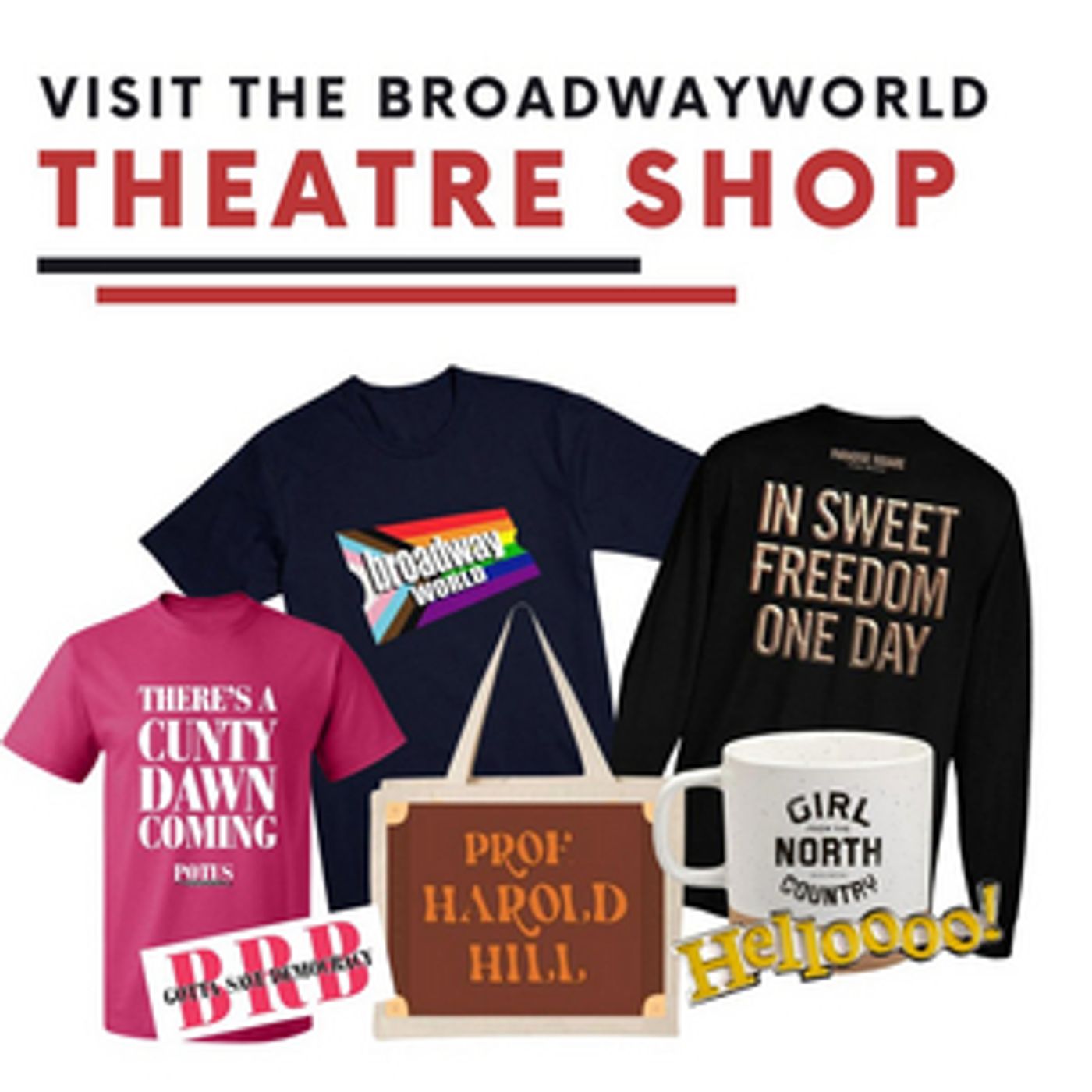 Shop Merch on BroadwayWorld's Theatre Shop - The Music Man, POTUS & More!  Image
