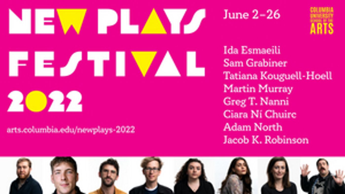 Columbia University School of the Arts to Present New Plays Festival  Image