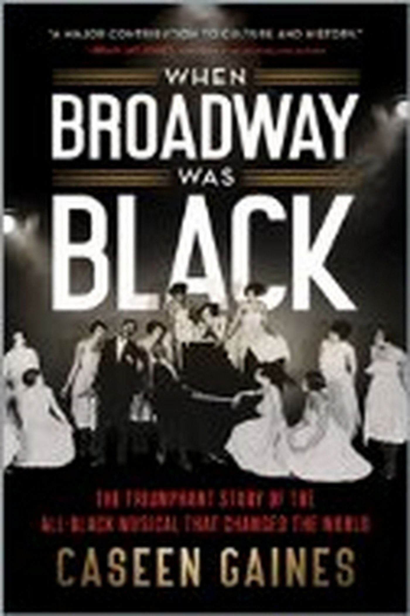 'When Broadway Was Black' Will Be Published in February 2023  Image