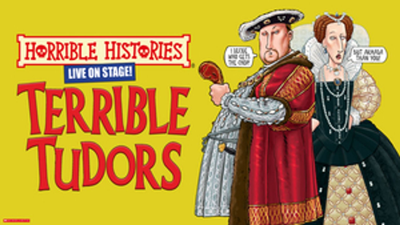 Cast Announced For Birmingham Stage Company's West End Premiere of HORRIBLE HISTORIES - TERRIBLE TUDORS  Image