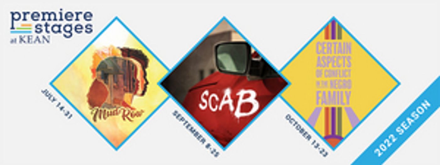 Premiere Stages at Kean University Announces 2022 Season Featuring Three New Plays & More Image