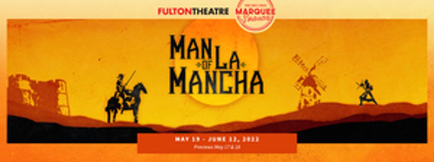 Review: MAN OF LA MANCHA at Fulton Theatre Review: MAN OF LA MANCHA at Fulton Theatre Image