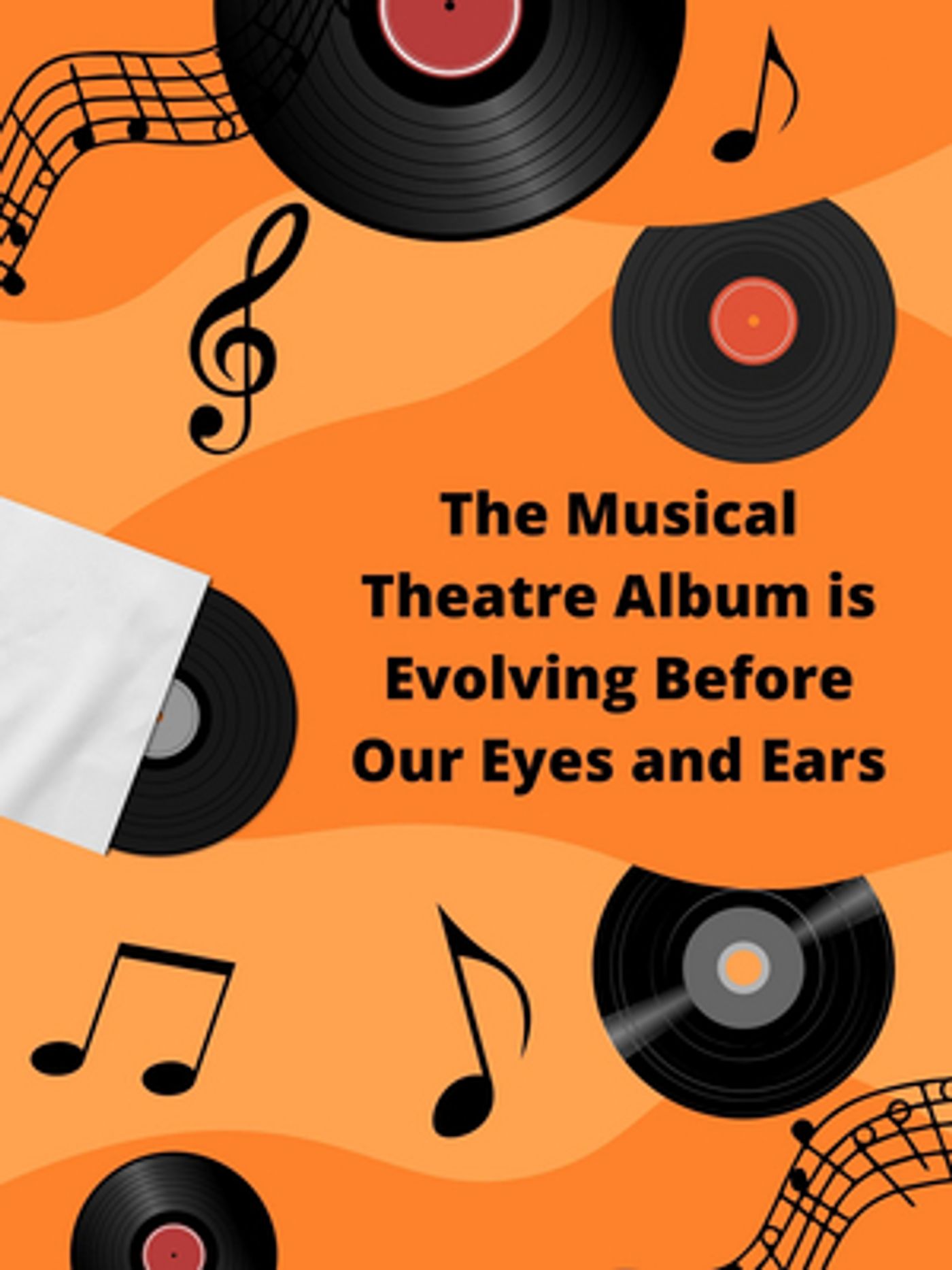 Student Blog: The Musical Theatre Album is Evolving Before Our Eyes and Ears  Image