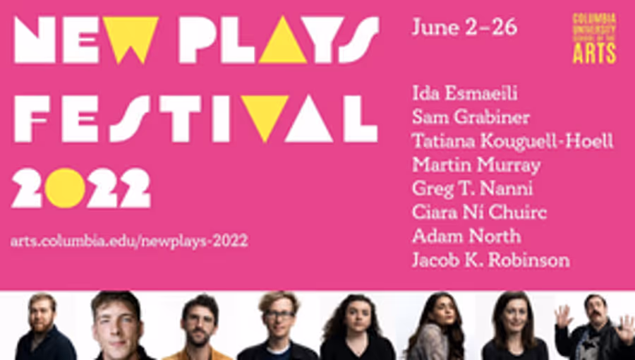 Columbia University School Of The Arts Presents New Plays Festival Image