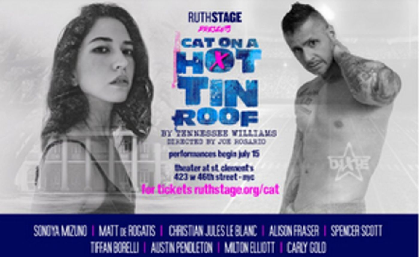 First Off-Broadway Production of CAT ON A HOT TIN ROOF to Open This July  Image