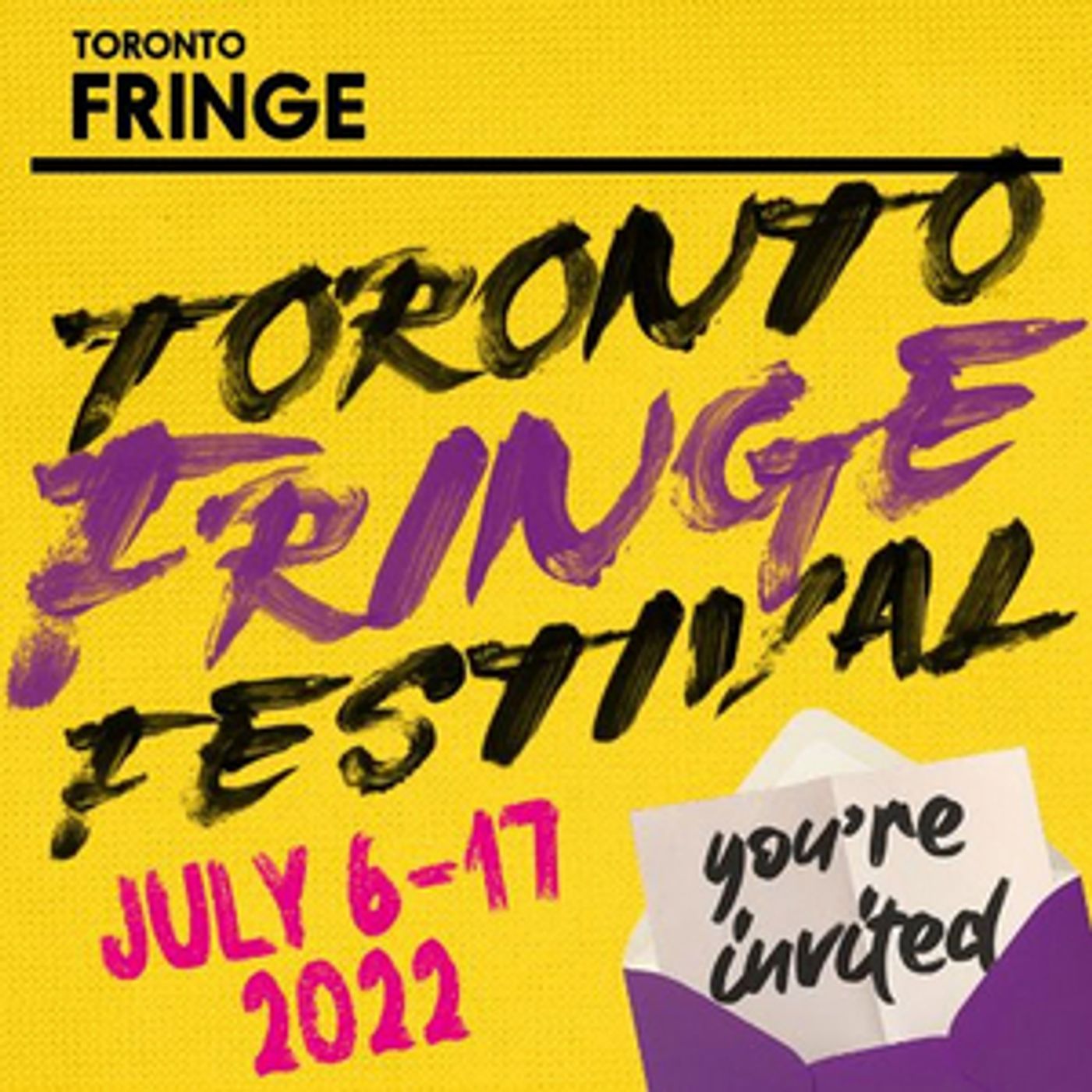 Toronto Fringe Returns In Person, July 6 - 17, 2022  Image