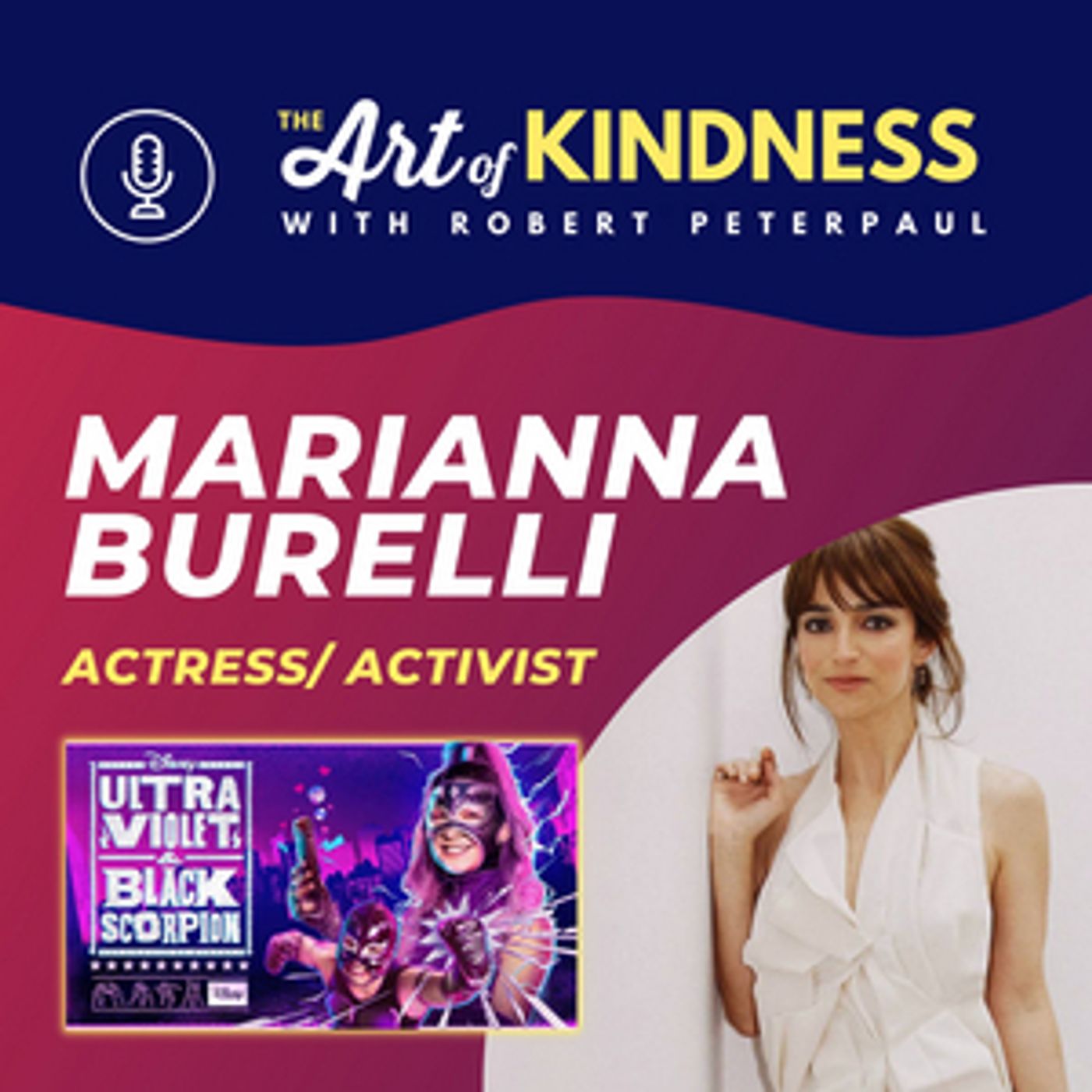 LISTEN: Disney Actor & Activist Marianna Burelli on The Art of Kindness Podcast  Image