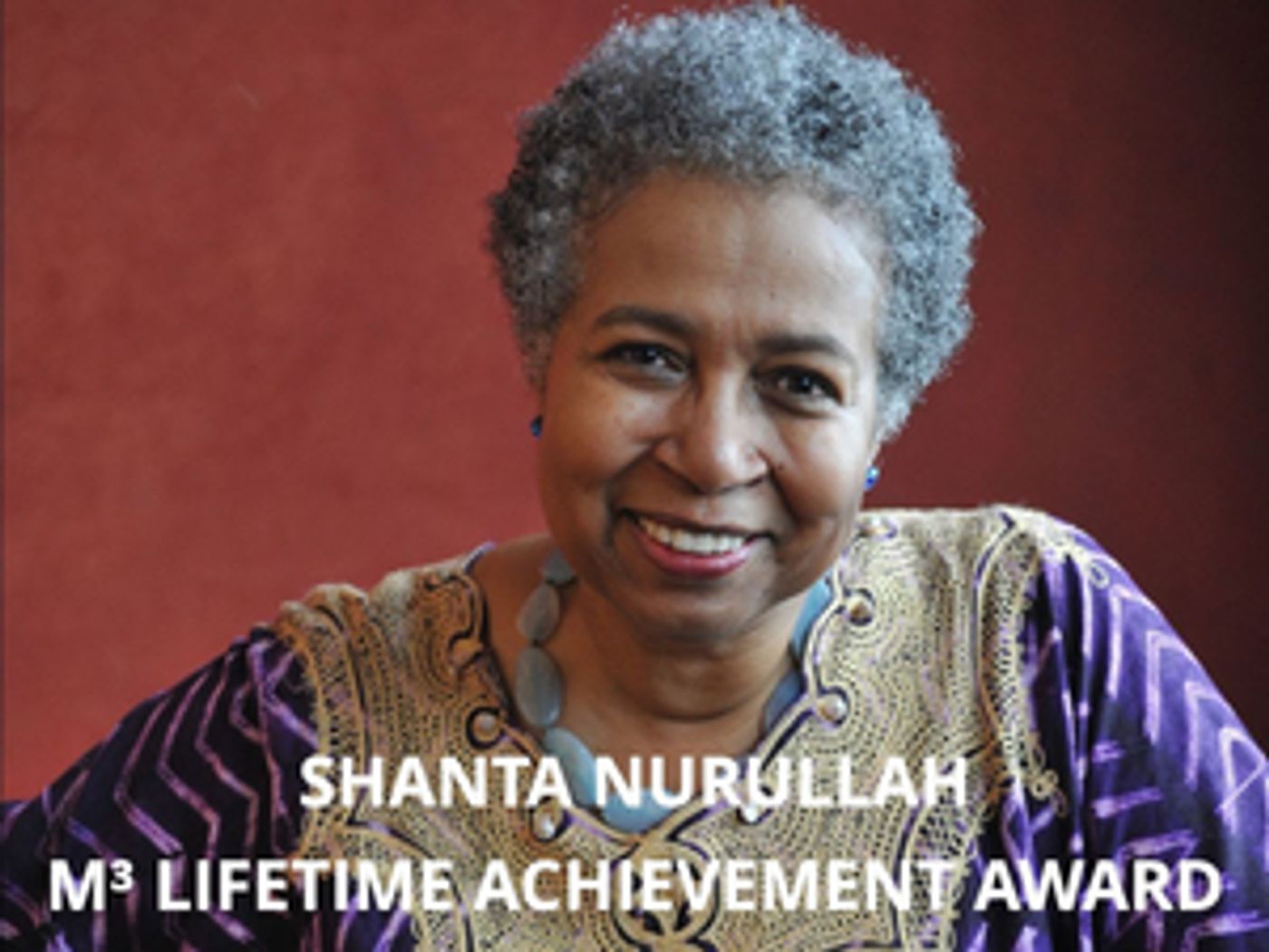 Shanta Nurullah Receives M³ Lifetime Achievement Award  Image
