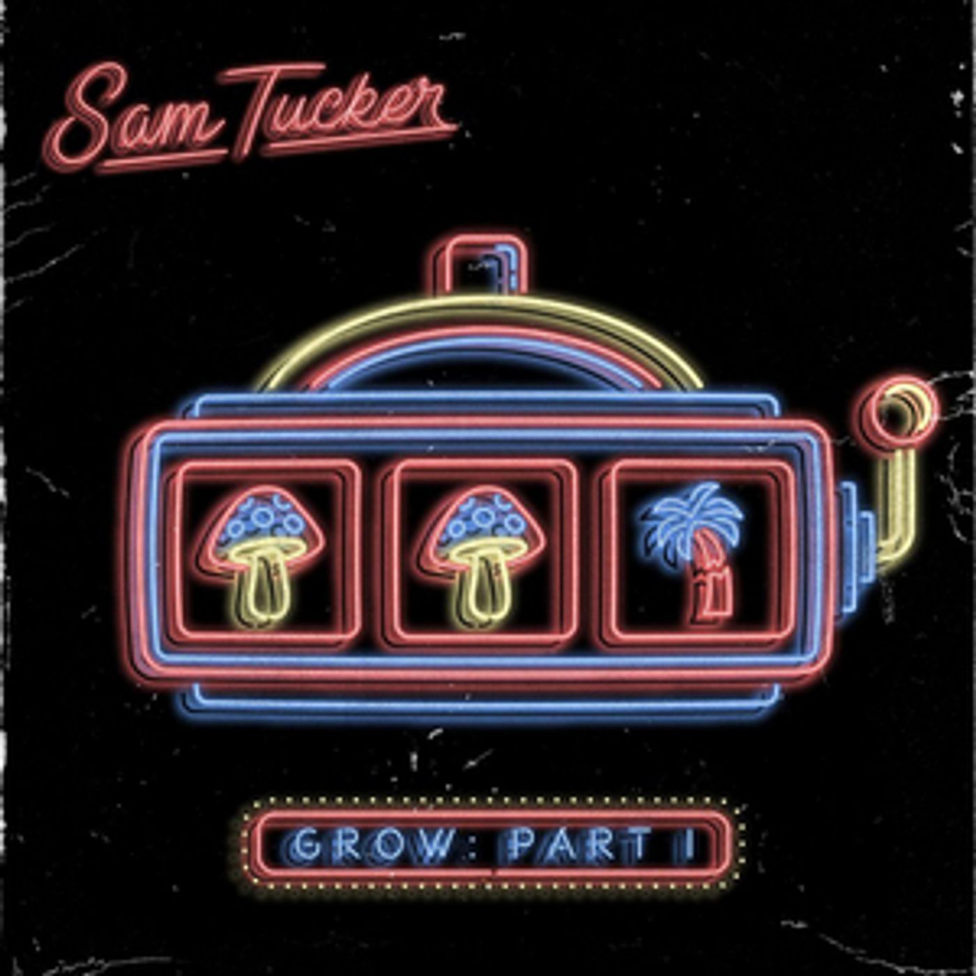 Sam Tucker Releases Brand New Project 'Grow : Part I' Sam Tucker Releases Brand New Project 'Grow : Part I' Image
