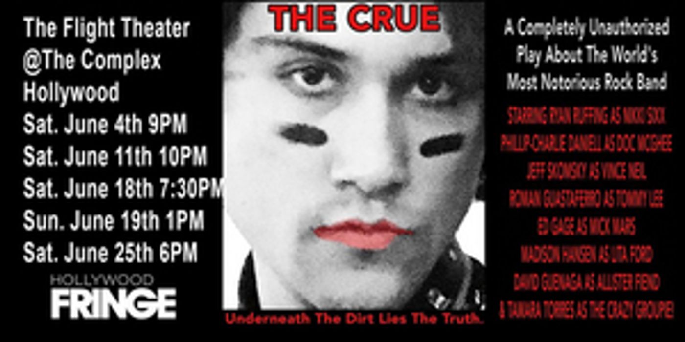 “The Crüe”- A Completely Unauthorized Play About The World's Most Notorious Rock Band Debuts at The Hollywood Fringe Festival June 4th  Image