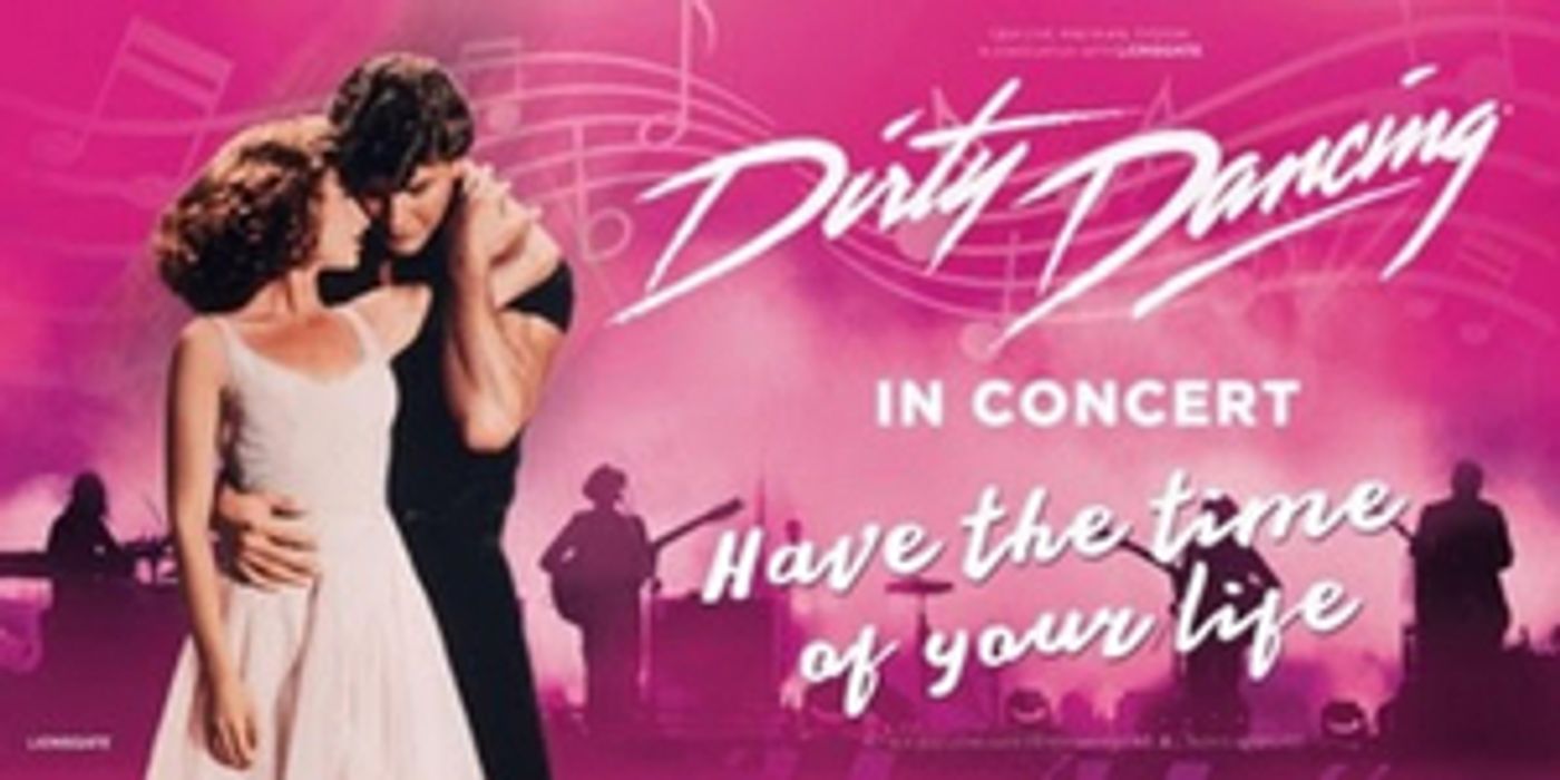 DIRTY DANCING IN CONCERT is Coming to The Fisher Theatre in November  Image
