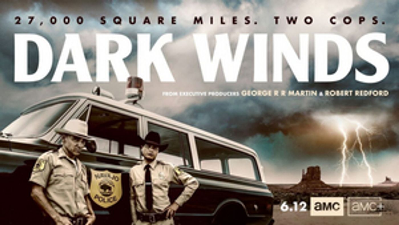 DARK WINDS Renewed for a Second Season on AMC/AMC+ DARK WINDS Renewed for a Second Season on AMC/AMC+ Image