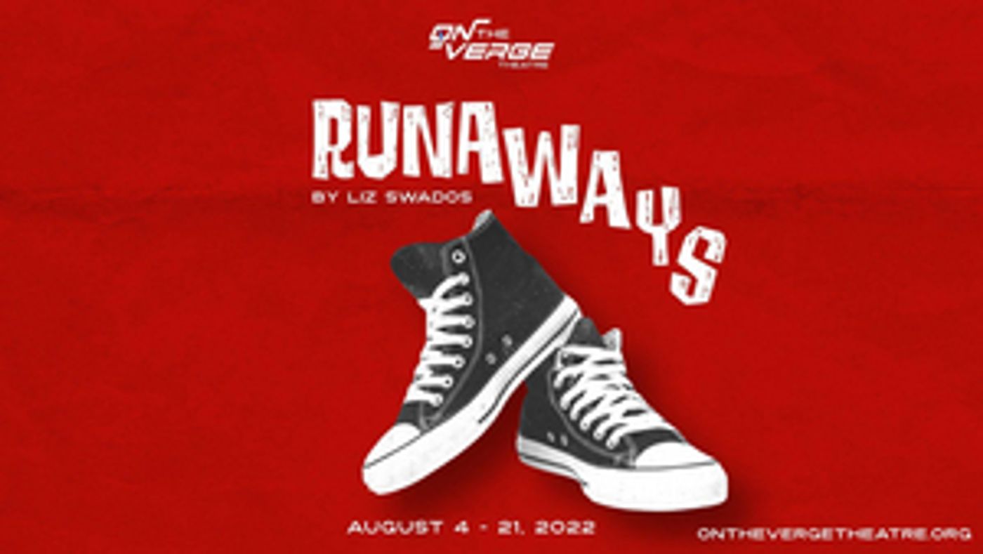 RUNAWAYS Announced At Queensbury Theatre From The Verge Theatre  Image