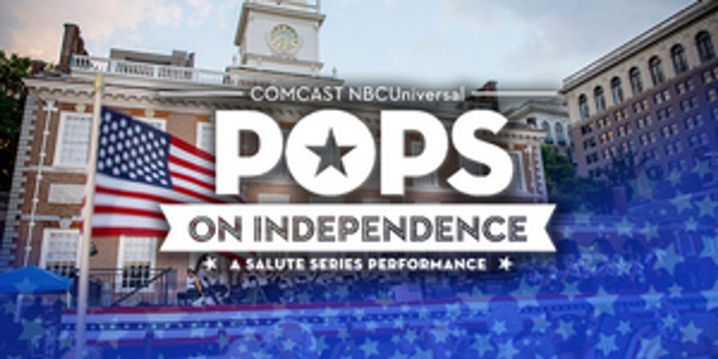 The Philly POPS Returns To Independence Mall On July 3 With POPS ON INDEPENDENCE  Image