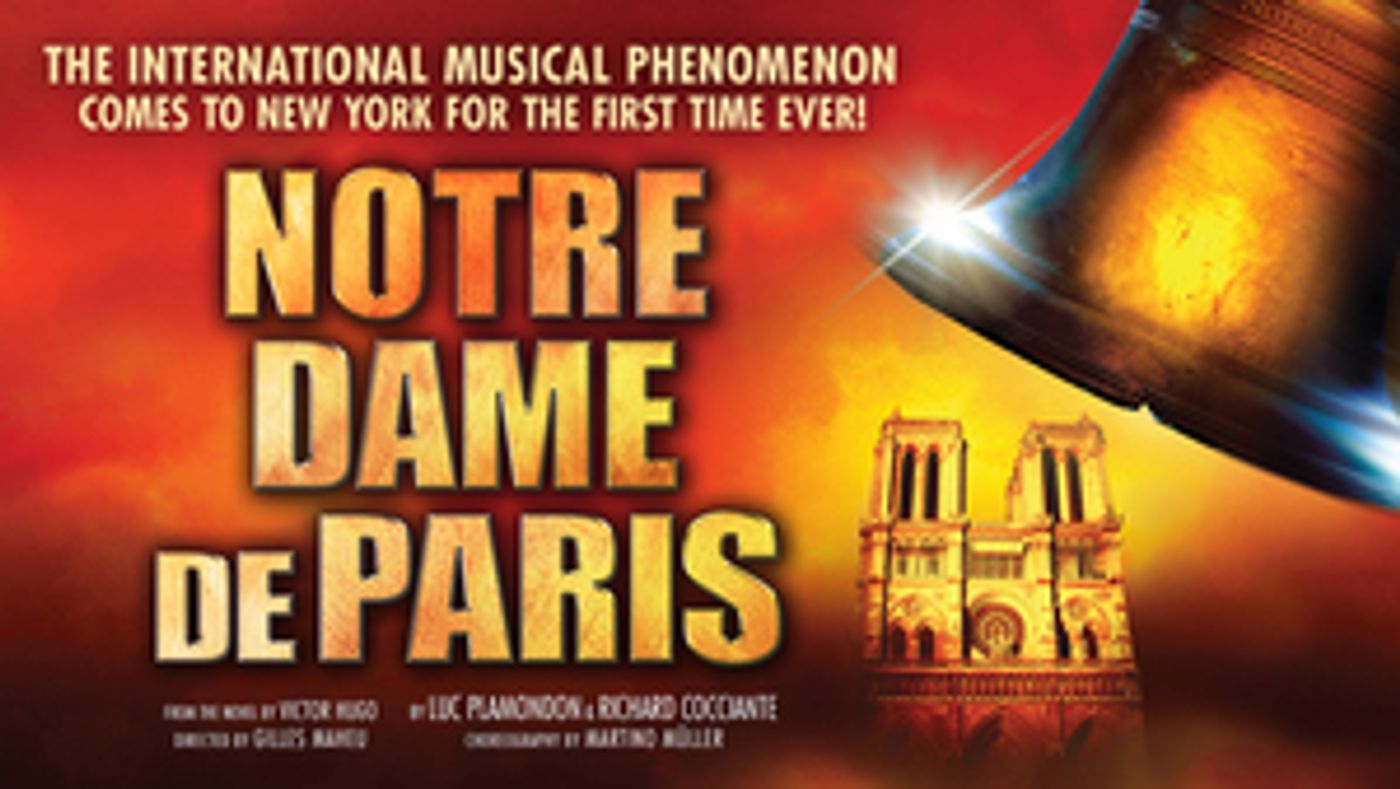 NOTRE DAME DE PARIS Extends By Popular Demand at Lincoln Center  Image