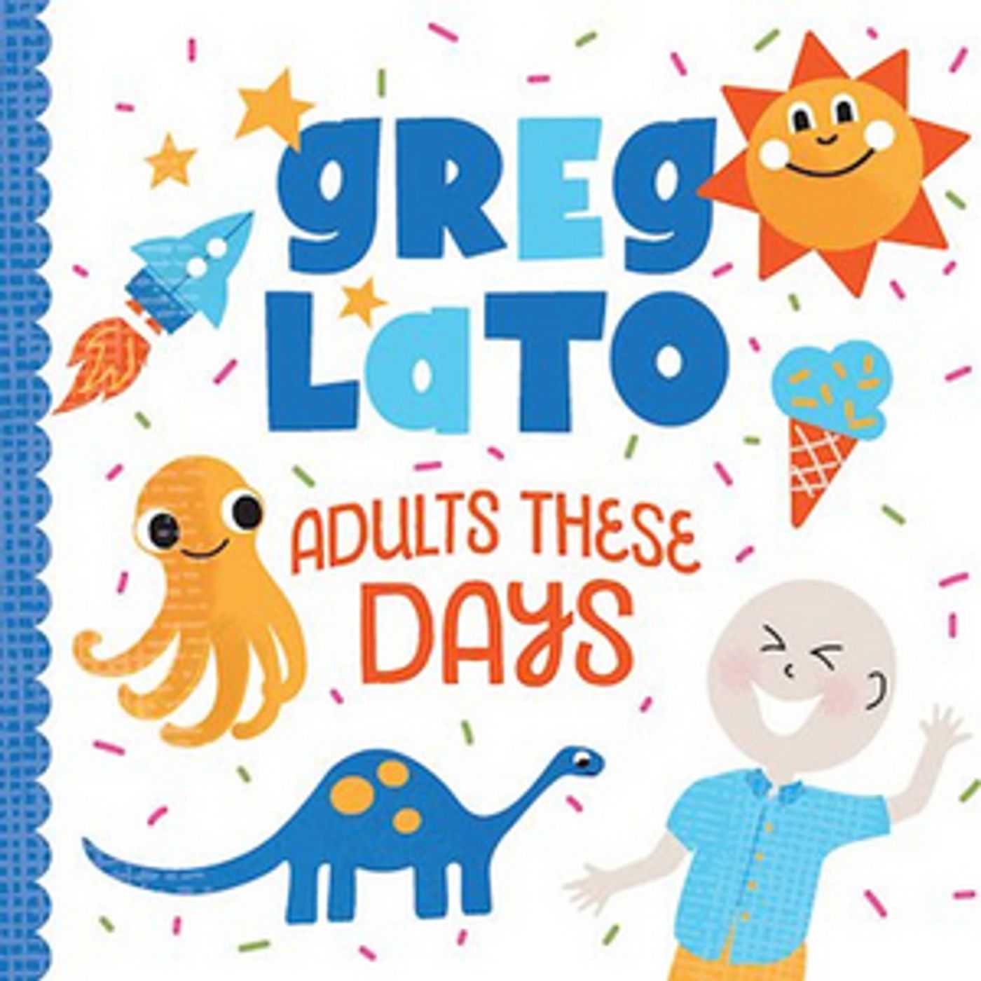 Award-Winning Family Musician Greg Lato's 'Adults These Days' Out August 26  Image