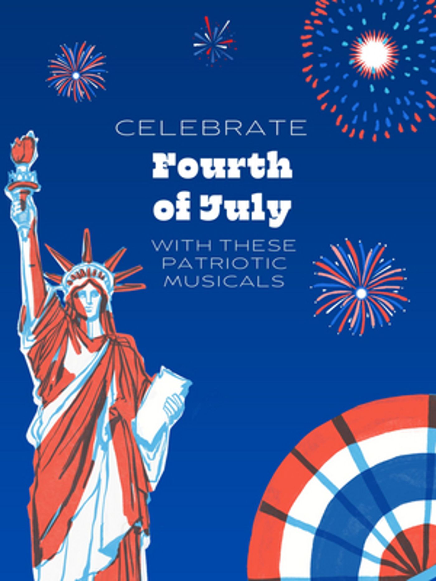 Student Blog: Celebrate Fourth of July with these Patriotic Musicals  Image