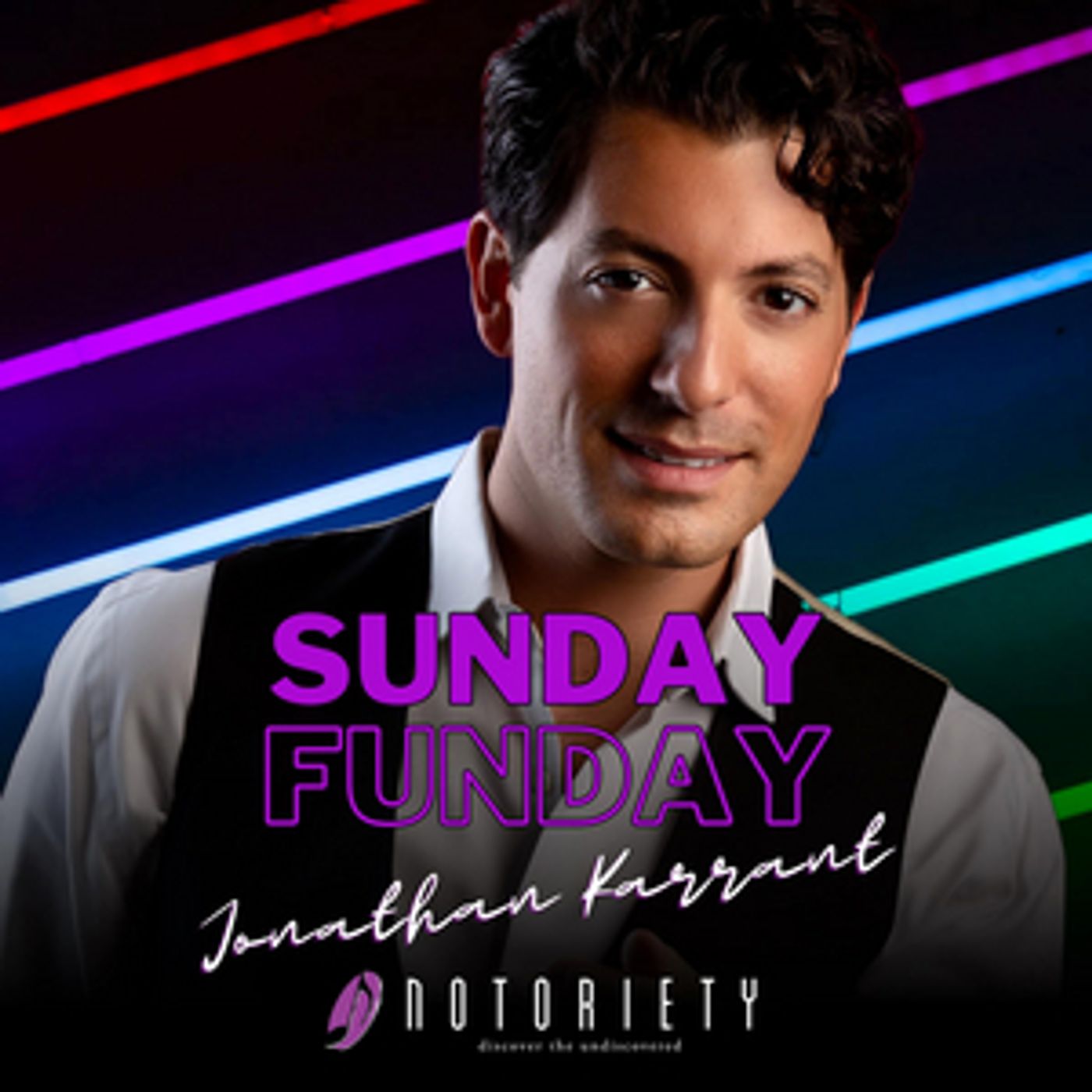 Feature: SUNDAY FUNDAY WITH JONATHAN KARRANT Returns to Notoriety  Image