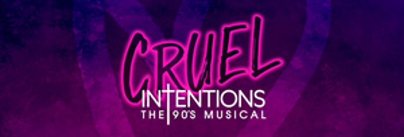 REVIEW: CRUEL INTENTIONS THE 90'S MUSICAL Revives The Cult Movie For The Stage With A Celebration Of 90's Music REVIEW: CRUEL INTENTIONS THE 90'S MUSICAL Revives The Cult Movie For The Stage With A Celebration Of 90's Music Image