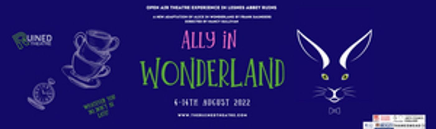 ALLY IN WONDERLAND Comes to The Ruined Theatre Next Month  Image
