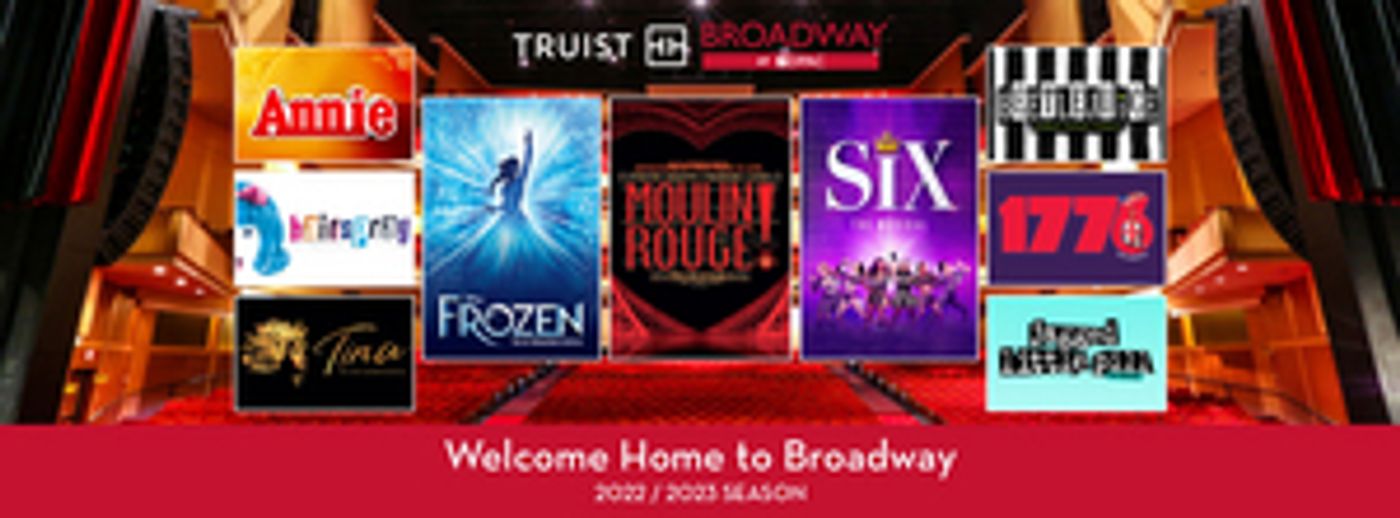 SIX, FROZEN, 1776 & More Announced for Truist Broadway at DPAC 2022-2023 Season  Image