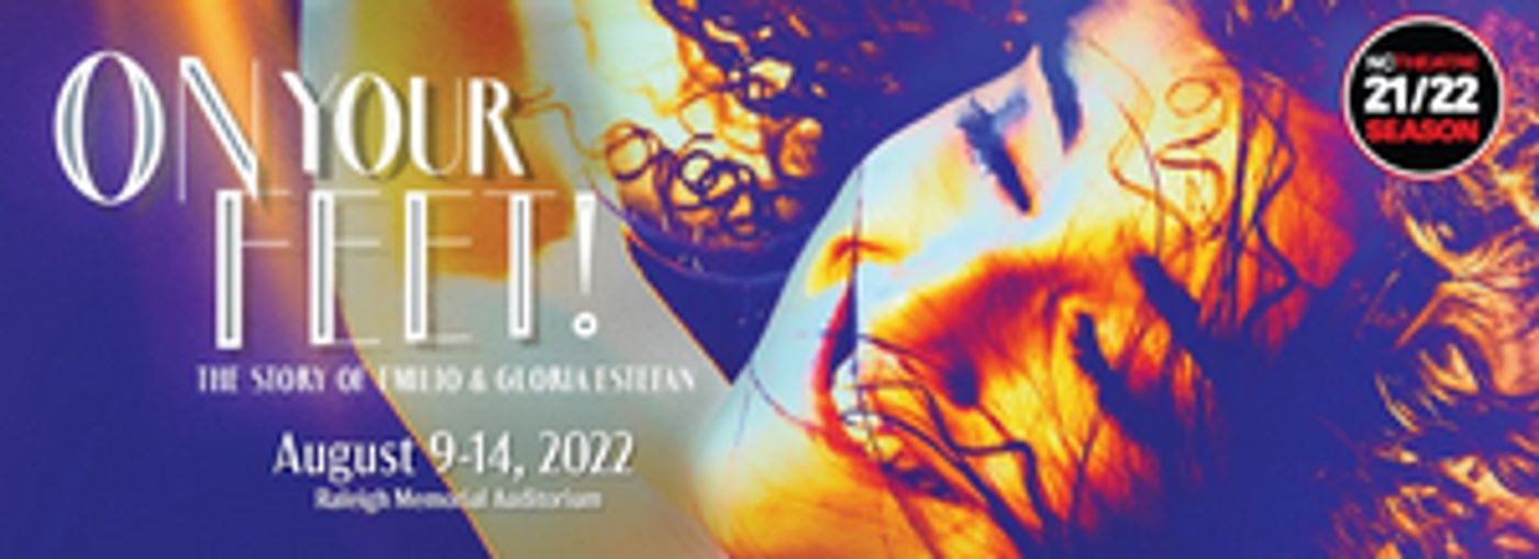 Full Cast & Creative Team Announced for ON YOUR FEET! at North Carolina Theatre  Image