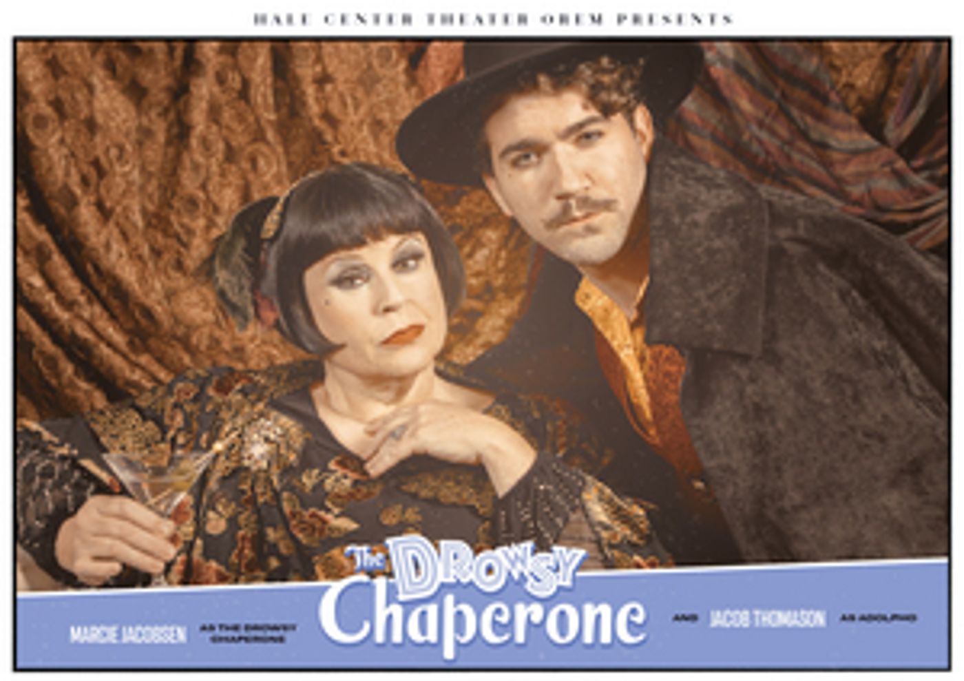 Review: THE DROWSY CHAPERONE at Hale Center Theater Orem is Showy but Intimate  Image