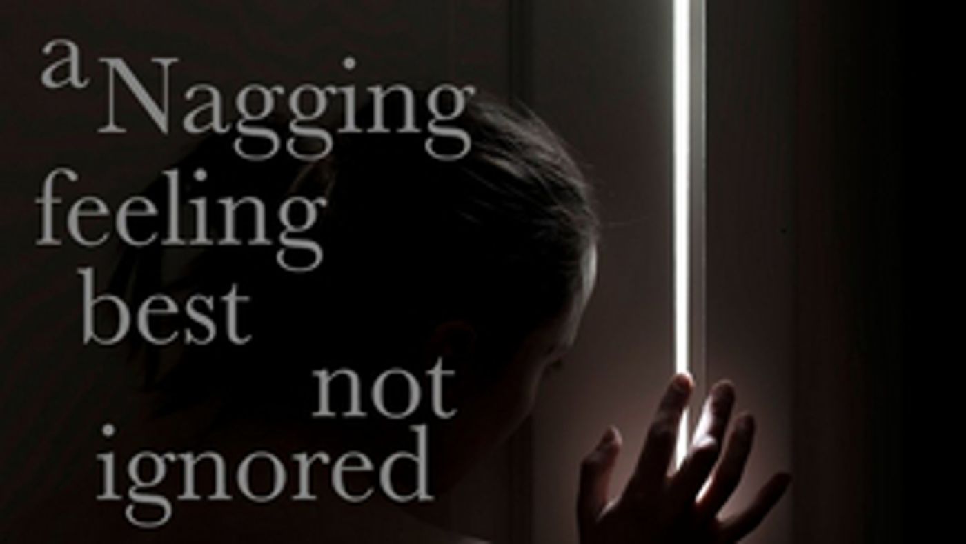 A NAGGING FEELING BEST NOT IGNORED Extends Through September and Adds Post Show Talkbacks  Image