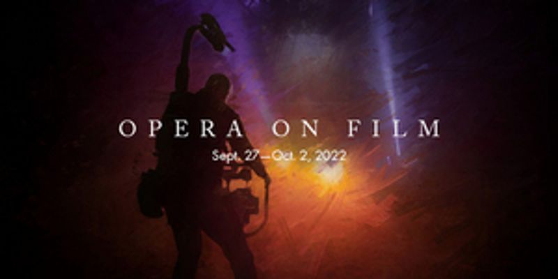 Opera On Film Series Brings 30 Cinematic Works To Festival O22 Image