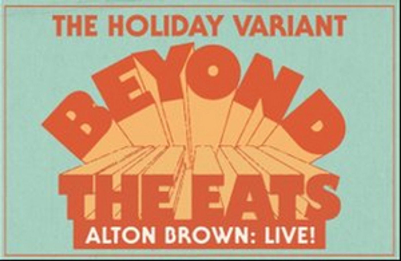 ALTON BROWN LIVE: BEYOND THE EATS Arrives At Segerstrom Center For The Arts This Holiday Season!  Image