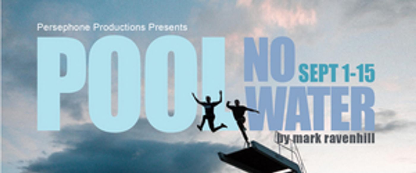Persephone Productions Presents POOL NO WATER At The Segal Centre Studio  Image