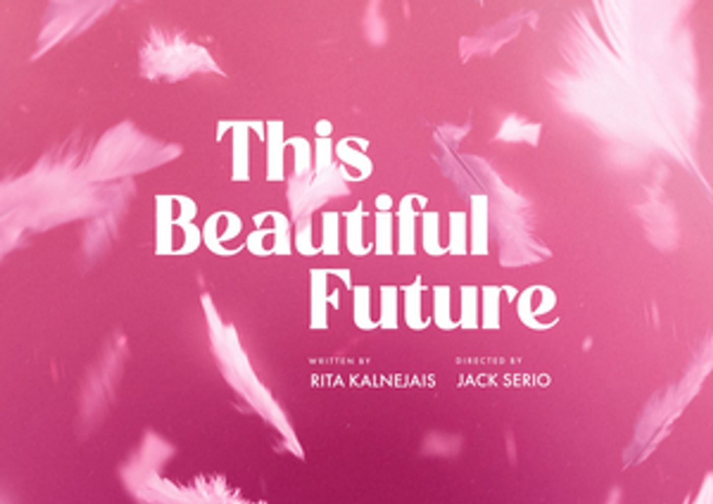 THIS BEAUTIFUL FUTURE Transfers Off-Broadway to the Cherry Lane Theatre in September  Image