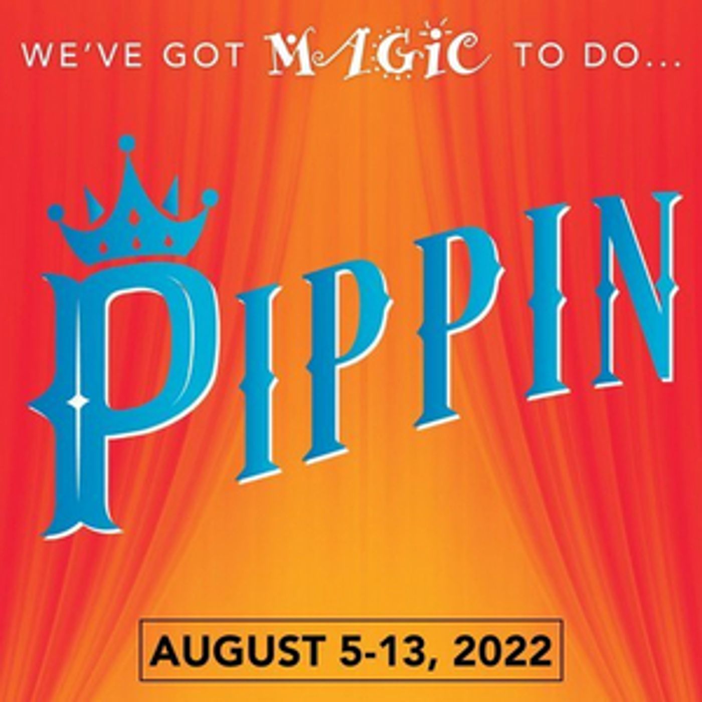 Reagle Music Theatre of Greater Boston to Present PIPPIN in August  Image