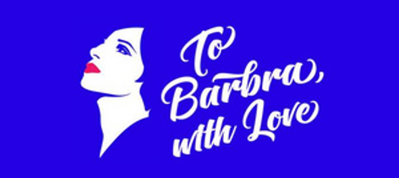 TO BARBRA, WITH LOVE Comes to Canberra, Adelaide, and Sydney  Image